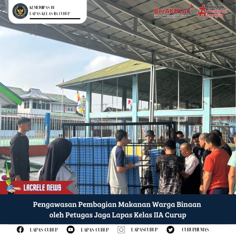 Lapas Curup Optimalkan Pengawasan Pembagian Makanan Warga Binaan