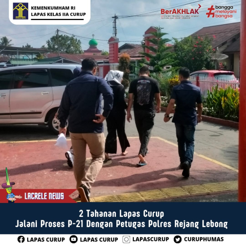 Lapas Curup Fasilitasi Pelimpahan Administrasi Dua Warga Binaan ke Kejari Rejang Lebong