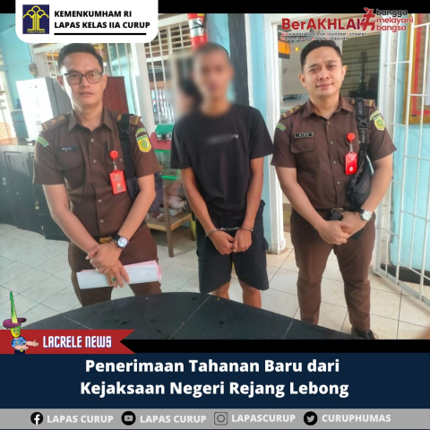 Lapas Curup Terima Tahanan Baru Dari Kejari Rejang Lebong
