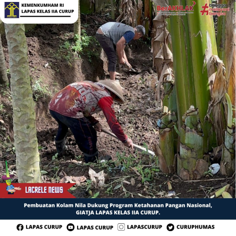 Pembuatan Kolam Ikan Untuk mendukung Pemenuhan Swasembada Pangan Lapas Curup