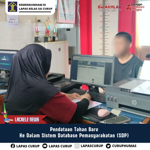 Input Data Tahanan Baru, Pastikan Administrasi Lapas Curup Optimal