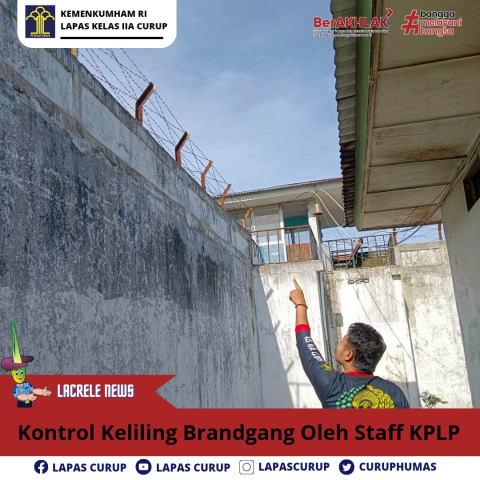 Lapas Curup Lakukan Kontrol Keliling Area Dihari Libur, Pastikan Kondusif
