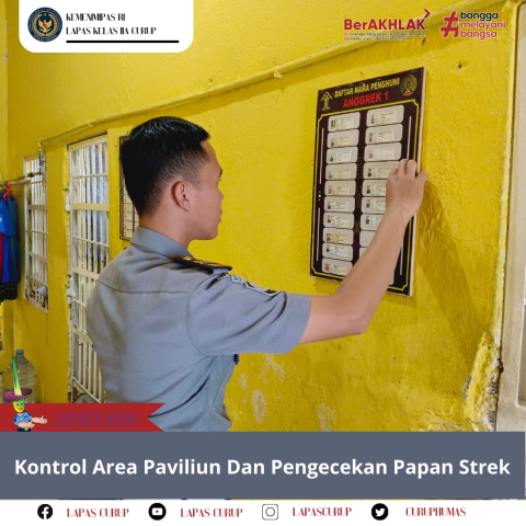 Petugas Lapas Curup Rutin Kontrol Pengawasan Area Paviliun dan Papan Sterek Warga Binaan, Ini Tujuannya