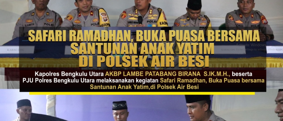 Safari Ramadhan dan Buka Puasa Bersama Kapolres Bengkulu Utara di Polsek Air Besi
